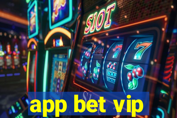 app bet vip